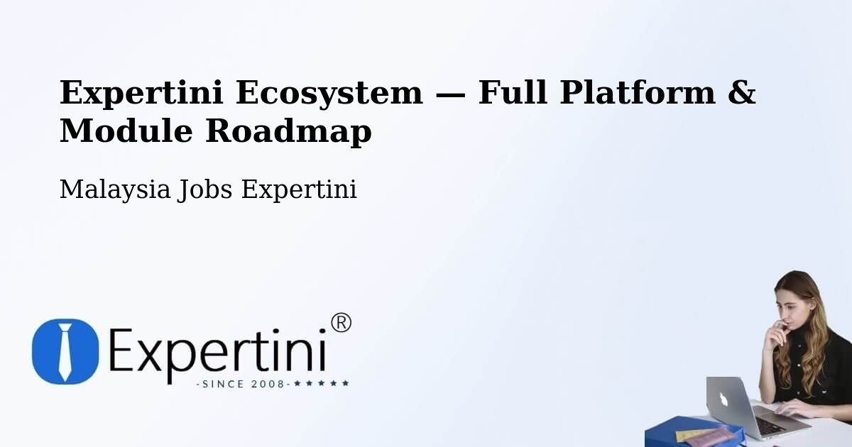 Expertini Ecosystem — Full Platform & Module Roadmap – Rawang
